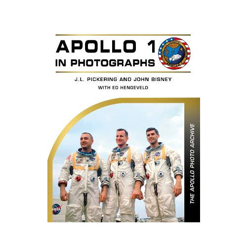 J. L. Pickering Apollo 1 in Photographs: The Apollo Photo Archive (inbunden, eng)