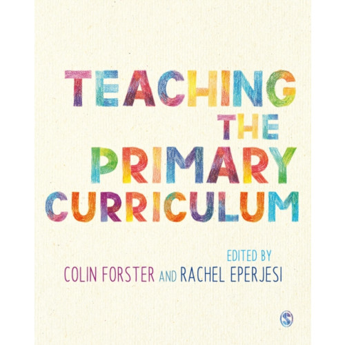 Sage Publications Ltd Teaching the Primary Curriculum (häftad, eng)