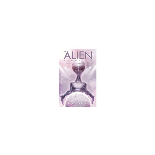 Patrick (patrick De Haan) De Haan Alien handbook - a guide to extraterrestrials (häftad, eng) (Skadad)