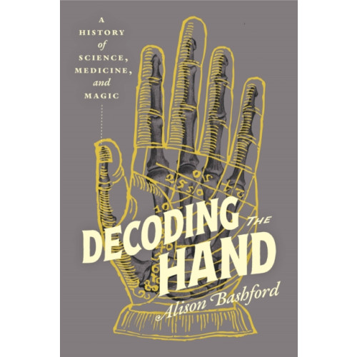 The university of chicago press Decoding the Hand (inbunden, eng)