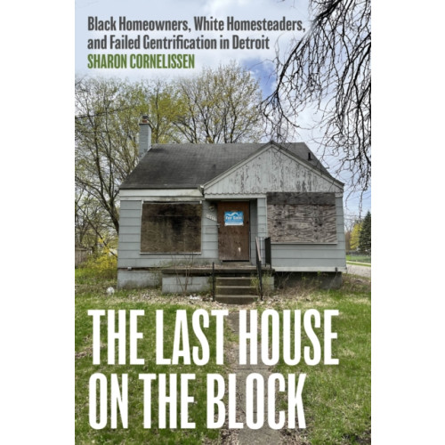 The university of chicago press The Last House on the Block (inbunden, eng)