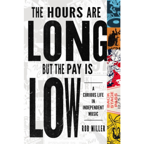 University of illinois press The Hours Are Long, but the Pay Is Low (häftad, eng)