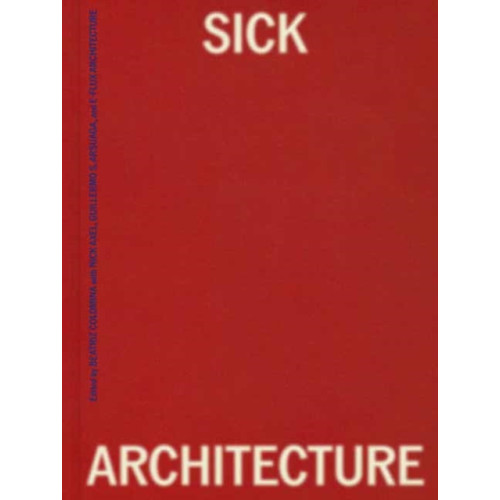 Mit press ltd Sick Architecture (inbunden, eng)