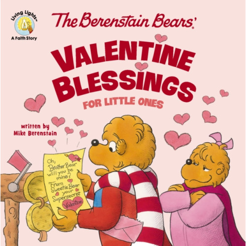 Zondervan The Berenstain Bears' Valentine Blessings for Little Ones (bok, board book, eng)