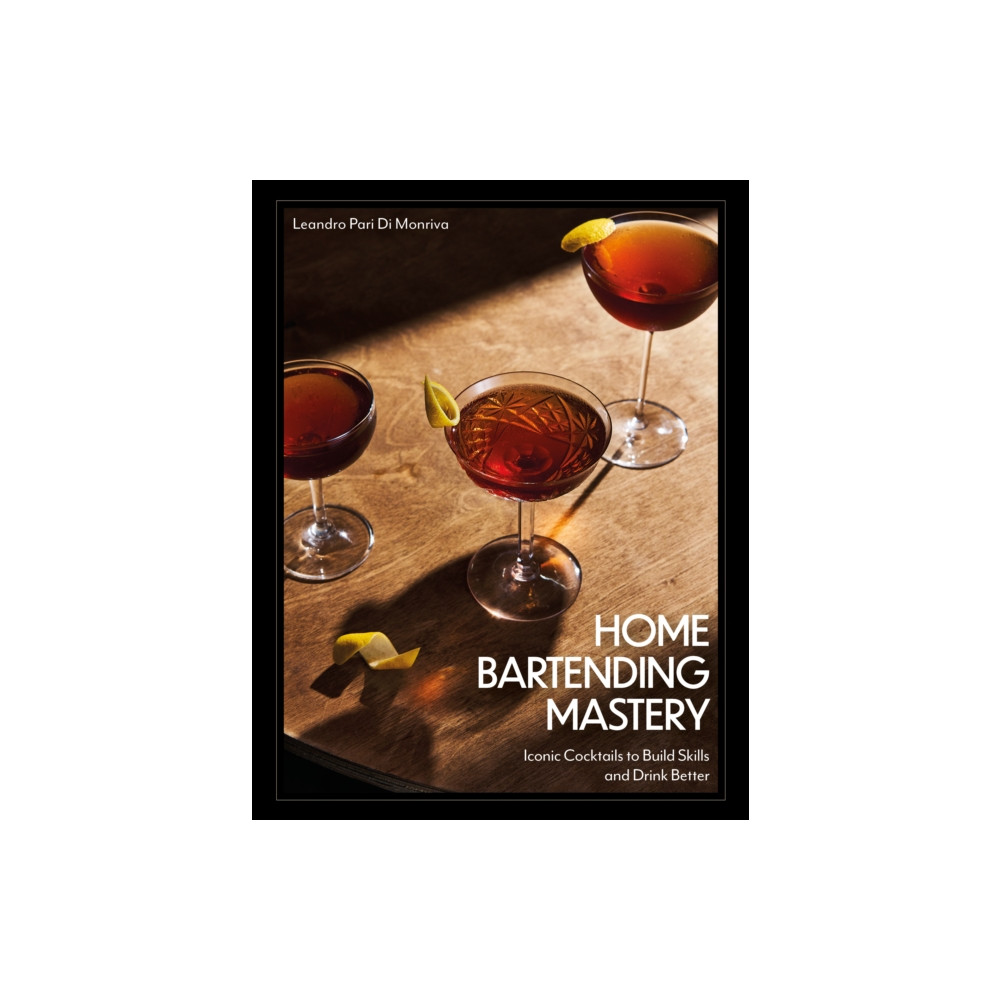 Produktbild för Home Bartending Mastery (inbunden, eng)