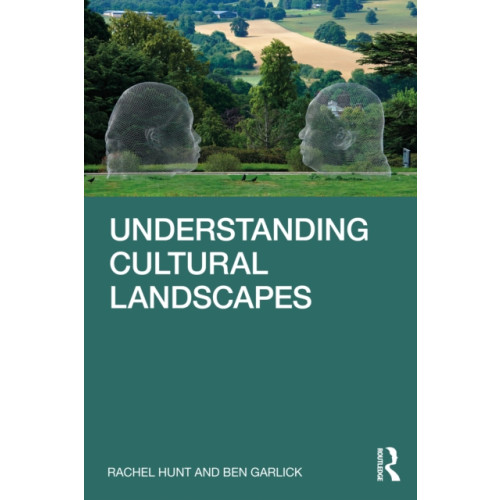Taylor & francis ltd Understanding Cultural Landscapes (häftad, eng)