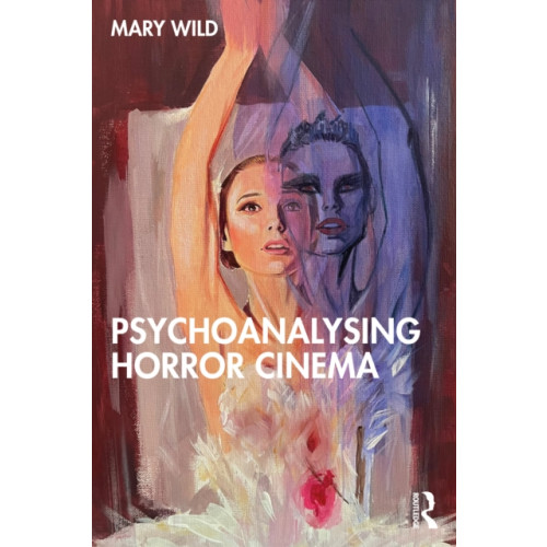 Taylor & francis ltd Psychoanalysing Horror Cinema (häftad, eng)