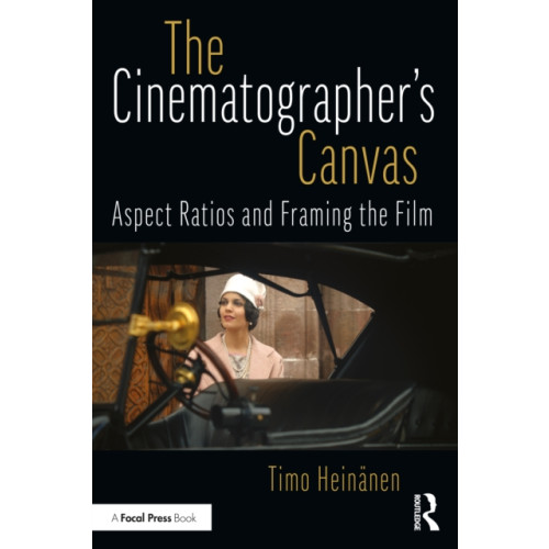Taylor & francis ltd The Cinematographer’s Canvas (häftad, eng)