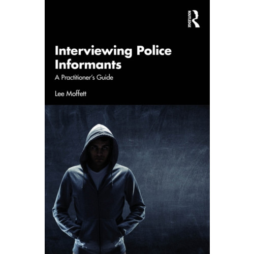 Taylor & francis ltd Interviewing Police Informants (häftad, eng)