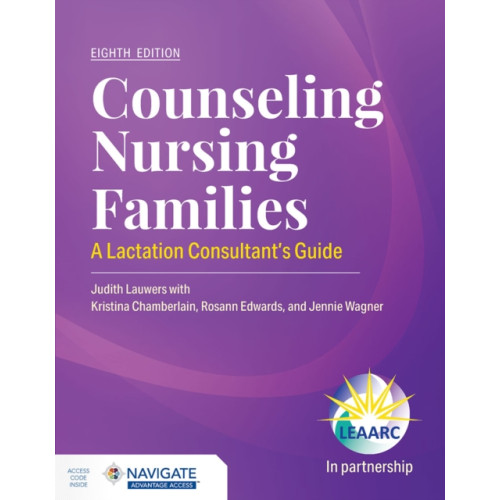 Jones and Bartlett Publishers, Inc Counseling Nursing Families: a Lactation Consultant's Guide (häftad, eng)