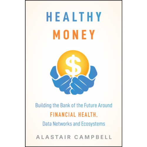 John Wiley & Sons Inc Healthy Money (inbunden, eng)