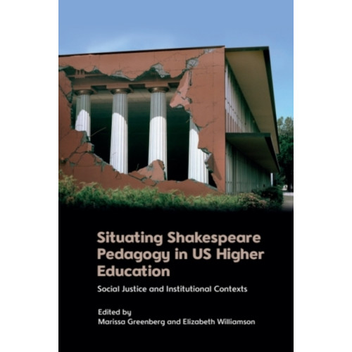 Edinburgh university press Situating Shakespeare Pedagogy in US Higher Education (häftad, eng)