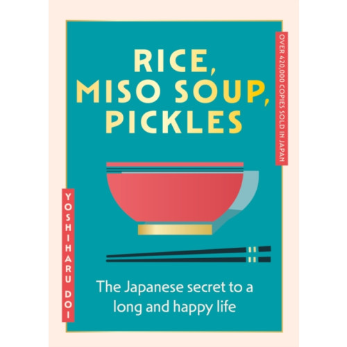 Hodder & Stoughton Rice, Miso Soup, Pickles (häftad, eng)