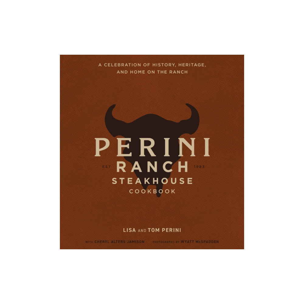 Produktbild för The Perini Ranch Steakhouse Cookbook (inbunden, eng)