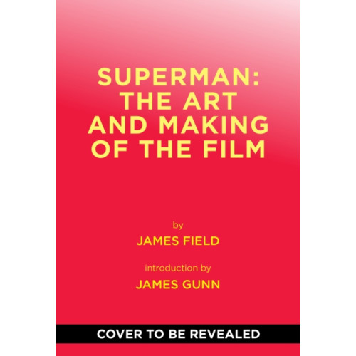 Abrams Superman: The Art and Making of the Film (inbunden, eng)