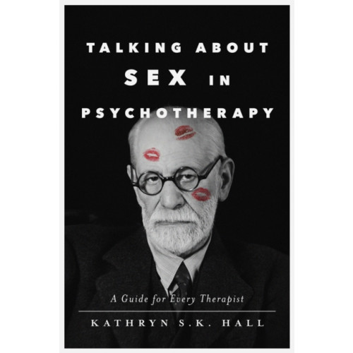 American Psychological Association Talking About Sex in Psychotherapy (häftad, eng)