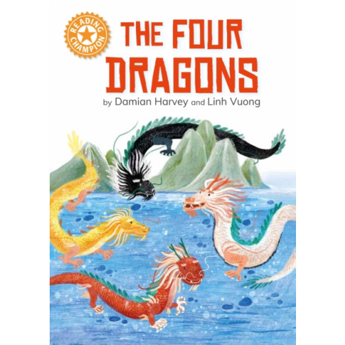 Hachette Children's Group Reading Champion: The Four Dragons (häftad, eng)