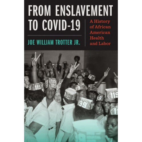 The University of North Carolina Press From Enslavement to COVID-19 (häftad, eng)