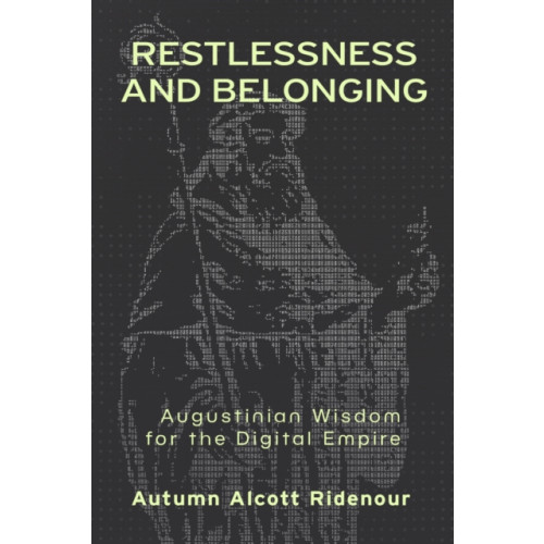 Baylor university press Restlessness and Belonging (inbunden, eng)