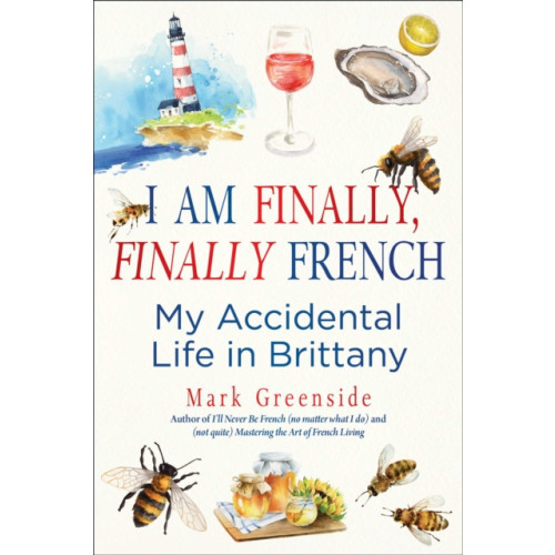 Skyhorse Publishing I Am Finally, Finally French (inbunden, eng)