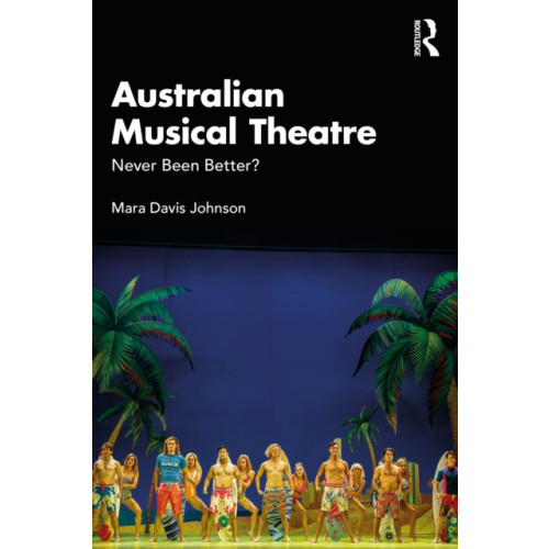 Taylor & francis ltd Australian Musical Theatre (häftad, eng)