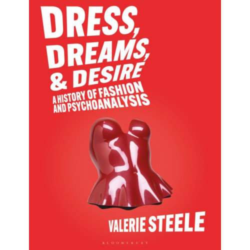 Bloomsbury Publishing PLC Dress, Dreams, and Desire (häftad, eng)
