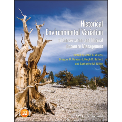 John Wiley And Sons Ltd Historical Environmental Variation in Conservation and Natural Resource Management (häftad, eng)