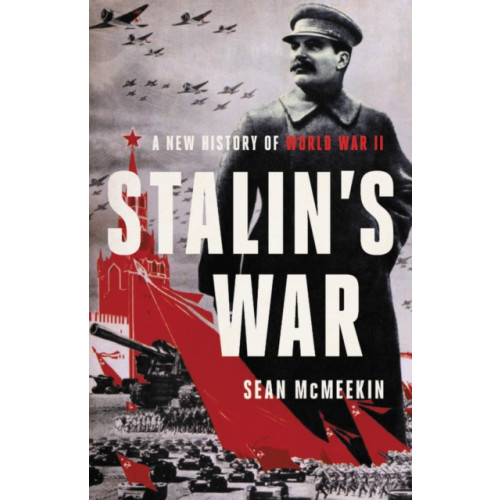 Not Stated Stalin's War : A New History of World War II (häftad, eng)