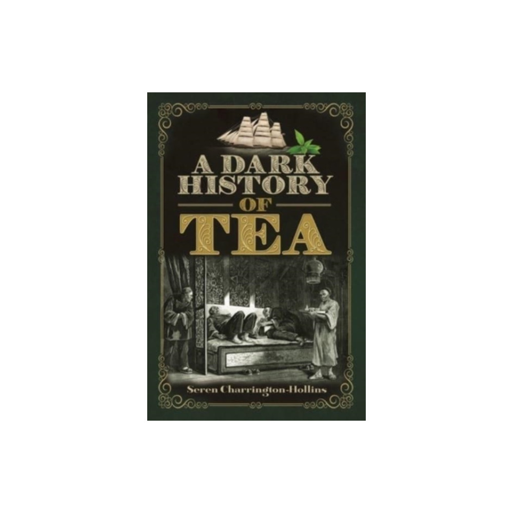 Produktbild för A Dark History of Tea (häftad, eng)
