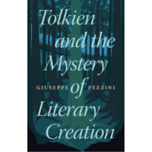 Cambridge University Press Tolkien and the Mystery of Literary Creation (inbunden, eng)