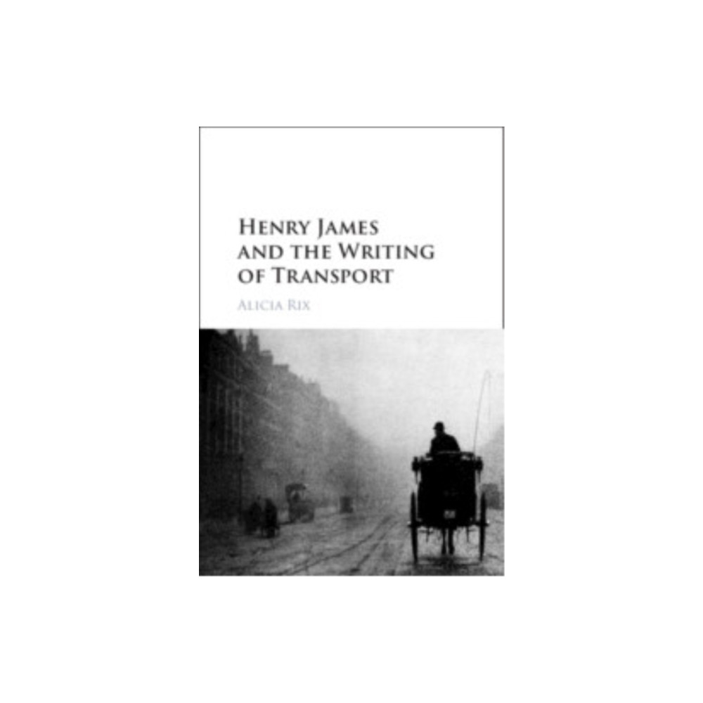 Produktbild för Henry James and the Writing of Transport (inbunden, eng)
