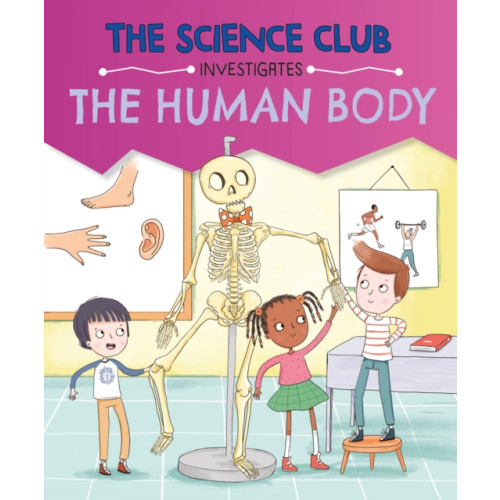 Hachette Children's Group The Science Club Investigates: The Human Body (häftad, eng)