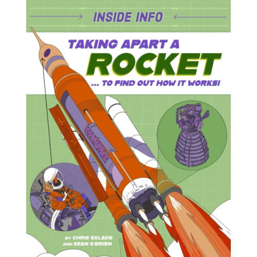 Hachette Children's Group Inside Info: Taking Apart a Rocket (häftad, eng)