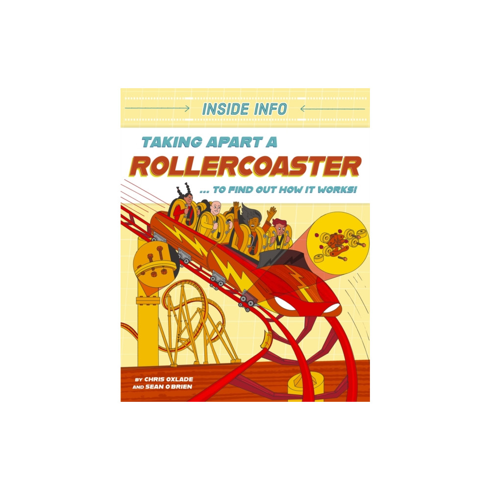 Produktbild för Inside Info: Taking Apart a Rollercoaster (häftad, eng)
