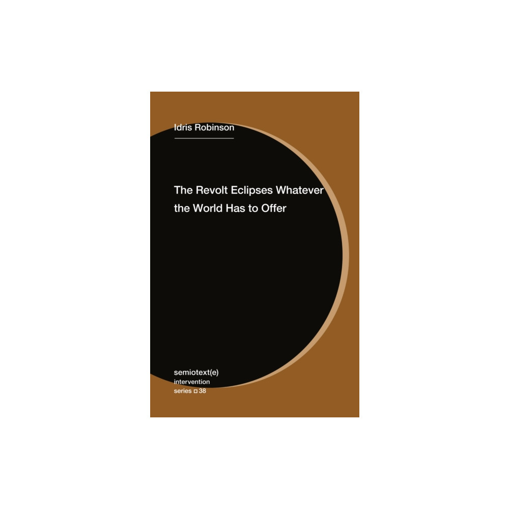 Produktbild för The Revolt Eclipses Whatever the World Has to Offer (häftad, eng)