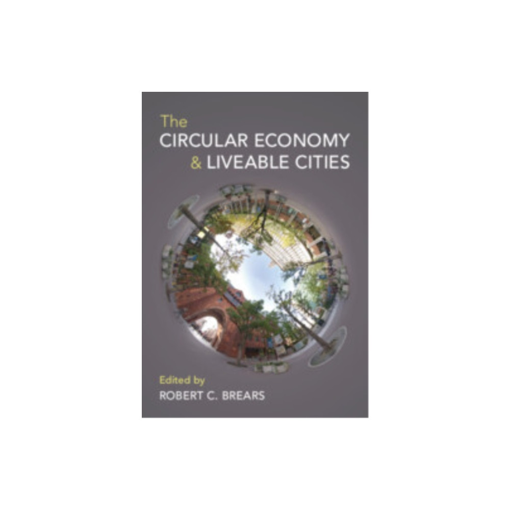 Produktbild för The Circular Economy and Liveable Cities (häftad, eng)
