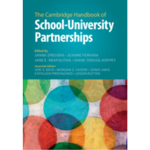 Cambridge University Press The Cambridge Handbook of School–University Partnerships (häftad, eng)