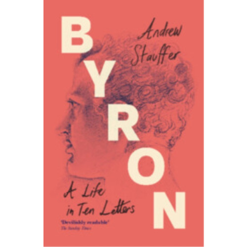 Cambridge University Press Byron: A Life in Ten Letters (häftad, eng)
