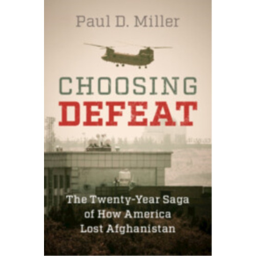 Cambridge University Press Choosing Defeat (inbunden, eng)