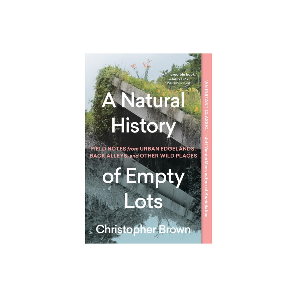 Produktbild för A Natural History of Empty Lots (häftad, eng)