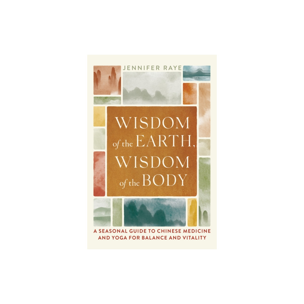 Produktbild för Wisdom of the Earth, Wisdom of the Body (häftad, eng)