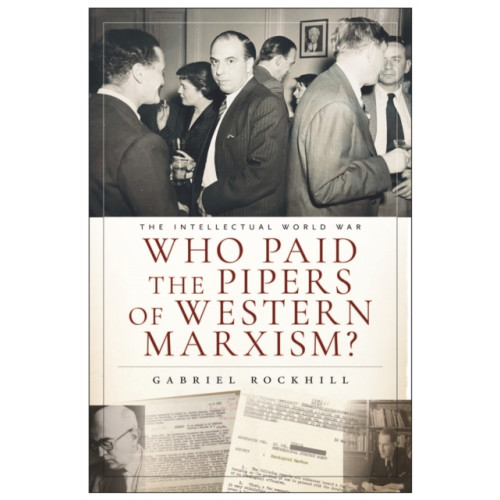 Monthly Review Press,U.S. Who Paid the Pipers of Western Marxism? (inbunden, eng)