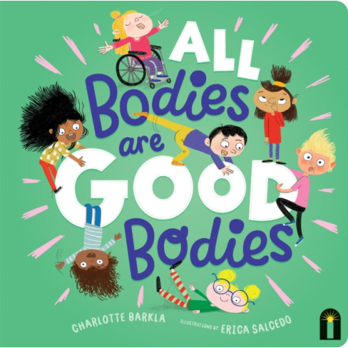 Hardie Grant Children's Publishing All Bodies Are Good Bodies (bok, board book, eng)