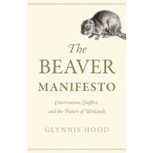 Rocky Mountain Books The Beaver Manifesto (häftad, eng)