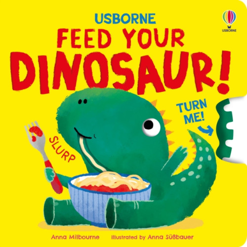 Usborne Publishing Ltd Feed your Dinosaur (bok, board book, eng)