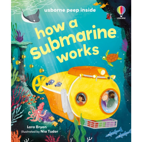 Usborne Publishing Ltd Peep Inside How a Submarine Works (bok, board book, eng)