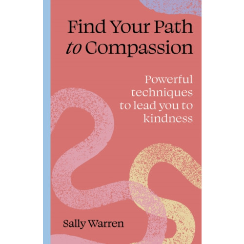 Quarto Publishing Plc Find your path to compassion (häftad, eng)