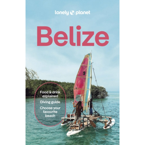 Lonely Planet Global Limited Lonely Planet Belize (häftad, eng)