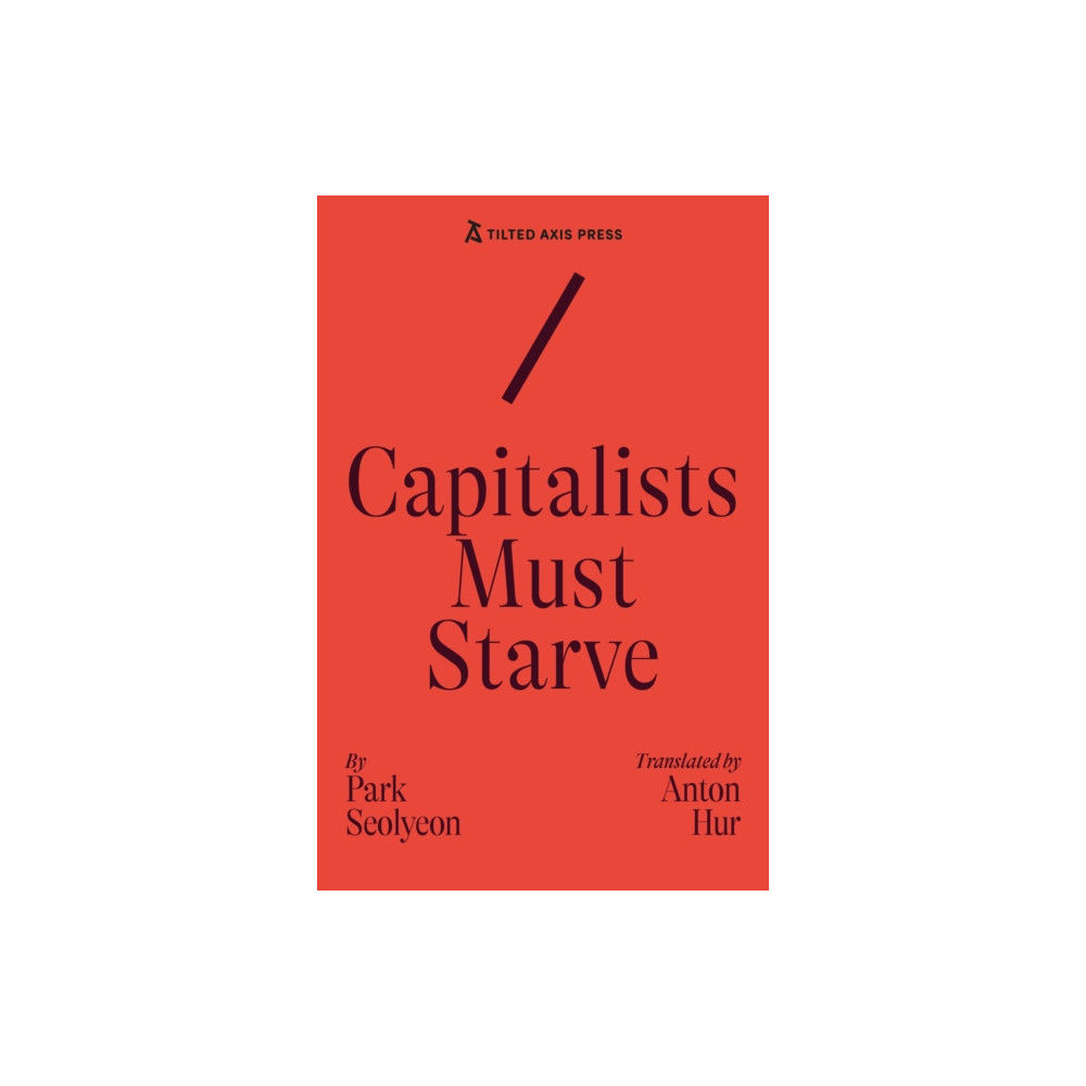 Produktbild för Capitalists Must Starve (häftad, eng)