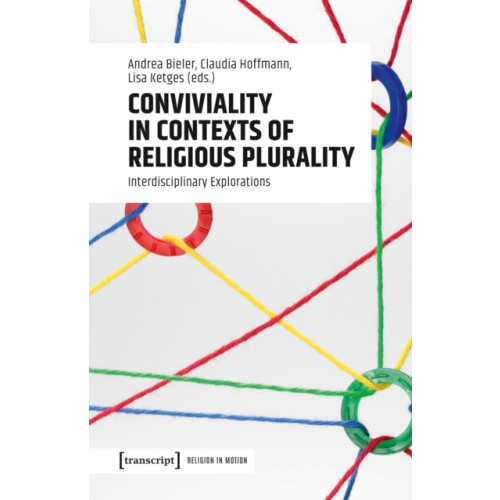 Transcript Verlag Conviviality in Contexts of Religious Plurality (häftad, eng)